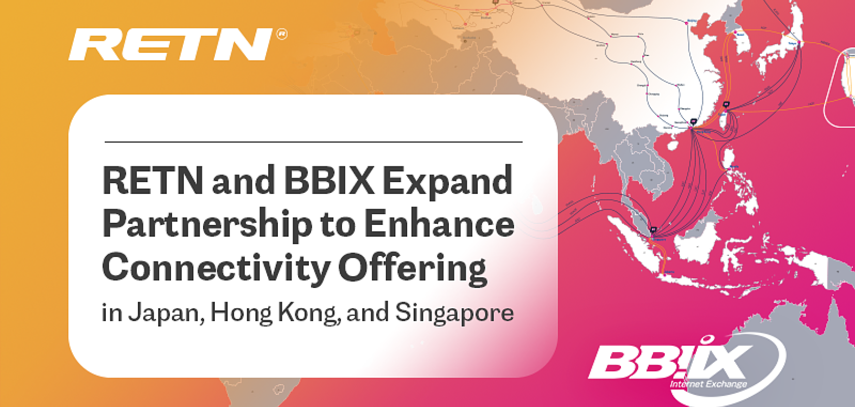 RETN and BBIX partnership expansion graphic showing network map of Asia-Pacific region with connectivity routes across Japan, Hong Kong and Singapore