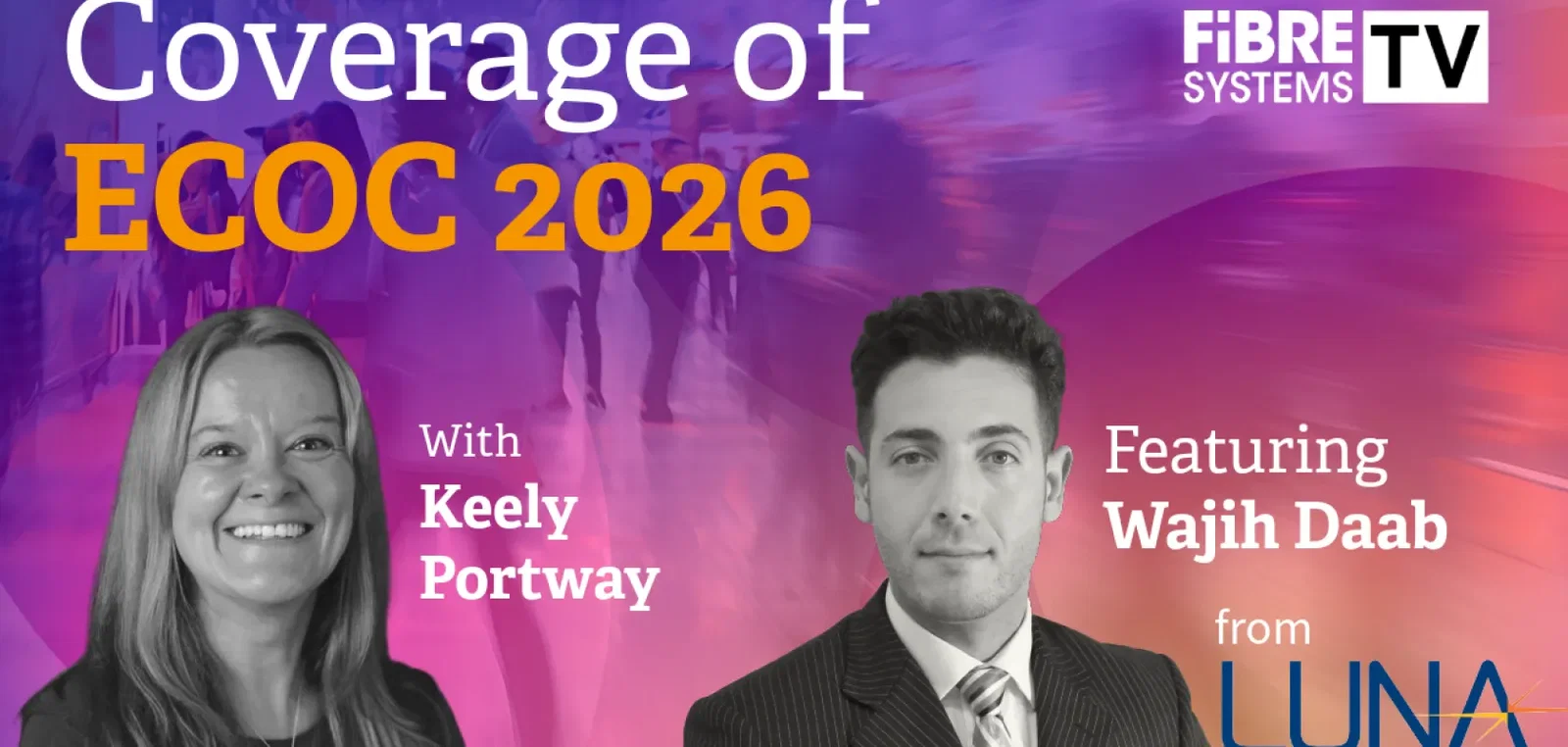 FSTV - Coverage of ECOC 2026, in association with Luna Innovations